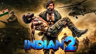 Indian 2  New Released Full Hindi Dubbed Movie 2024  Rocking Star Yash  actionmovies newmovies [upl. by Rintoul337]