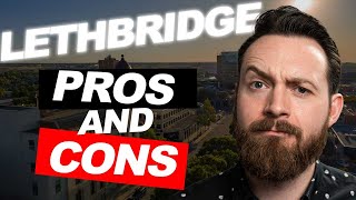 IS Moving to LETHBRIDGE ALBERTA WORTH IT  PROS AND CONS [upl. by Aisat526]