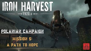 Iron Harvest Polanian Campaign  Mission 5 quotA path to hopequot [upl. by Jed163]