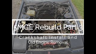 5MGE Rebuild Part 3 Crankshaft Install and Old Engine Removal [upl. by Aihsetal]