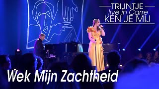 Trijntje Oosterhuis  Wek Mijn Zachtheid Live  Carré 2018 [upl. by Dominus]