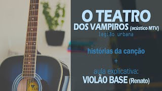 quotO Teatro dos Vampirosquot acústico aprenda o violão do Renato Russo base  Como é que se toca [upl. by Drhcir]