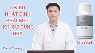 Review BHA của OBAGI 8 LƯU Ý quan trọng khi sử dụng BHA  Bác sĩ Trường [upl. by Jochebed765]