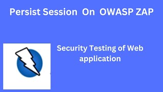 OWASP ZAP 06 Tutorial Persistent Session Management in OWASP ZAP  StepbyStep Guide [upl. by Magnolia]