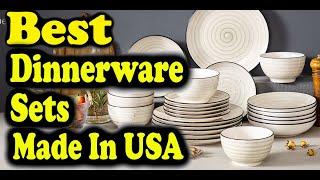 Best Dinnerware Sets Made In USA [upl. by Hussey874]