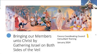 Bringing our Members unto Christ by Gathering Israel on Both Sides of the Veil [upl. by Oballa]