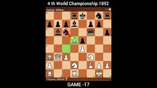 GAME 17 4 th World Championship 1892 Steinitz  Chigorin [upl. by Ardnikat]