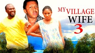 My Village Wife Season 3  2016 Latest Nigerian Nollywood Movie [upl. by Elijah]