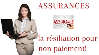 La résiliation dun contrat dassurance pour non paiement [upl. by Solita689]