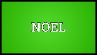 NOEL Meaning [upl. by Acemaj]