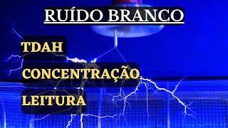 RUÍDO BRANCO FREQUÊNCIA CONCENTRAÇÃO TDAH LEITURA [upl. by Pennington800]