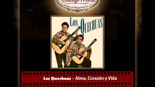 Los Quechuas – Alma Corazón y Vida [upl. by Anehsak]