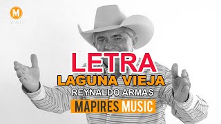 LAGUNA VIEJA  Reynaldo Armas  LETRA [upl. by Aicetal]