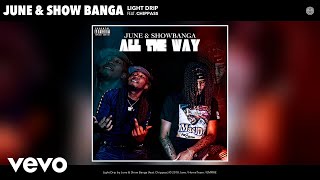 June Show Banga  Light Drip Audio ft Chippass [upl. by Neelahs]