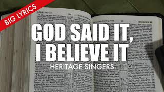 God Said It I Believe It That Settles It  Heritage Singers [upl. by Idnem300]