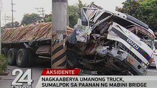 24 Oras Nagkaaberya umanong truck sumalpok sa paanan ng Mabini Bridge [upl. by Head]