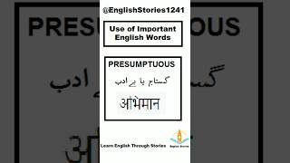 Use of English WordsquotPresumptuousquot03 englishwords learnenglishthroughstories speakingenglish [upl. by Ahsiri]