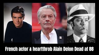 French actor and heartthrob Alain Delon dead at 88 [upl. by Hanway]