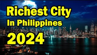 Top 10 Richest Philippine Cities You’ll Be Surprised [upl. by Alethia]