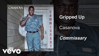 Casanova  Gripped Up Audio [upl. by Fein658]