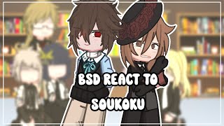 BSD react to soukoku • BSD • SKK • GACHA • NIAH1010 [upl. by Nnylyrehc]