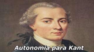 Autonomia para Immanuel Kant [upl. by Oiramat210]