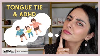 Tongue Tie amp ADHD  Priya Mistry DDS the TMJ doc adhd add sleepapnea [upl. by Yllehs]