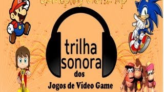 As Trilhas Sonoras mais Inesqueciveis dos Vídeo Games [upl. by Nitsruk]