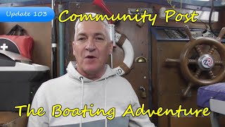 413 Community Post  Channel Update 103 The Boating Adventure [upl. by Ewens775]