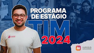 Conheça o Programa de Estágio TIM 2024  Estágio na TIM [upl. by Willcox745]