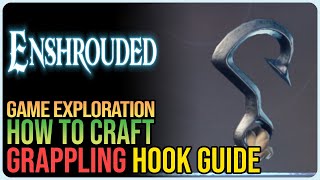 How to Craft Grappling Hook Enshrouded [upl. by Kimberly189]