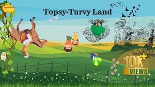 TopsyTurvy Land Poem  Primary Education  Lyrical [upl. by Hentrich178]