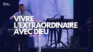 Vivre Lextraordinaire avec DIeu  Yannis Gautier [upl. by Landy]