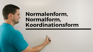 Normalenform Normalform Koordinatenform Irrungen und Wirrungen  Mathe by Daniel Jung [upl. by Kress]