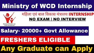 Ministry of WCD Internship 2024  Stipend 20000TAFOOD  GOI Internship for Freshers  Apply Any UG [upl. by Yankee]