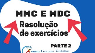 EXERCÍCIOS RESOLVIDOS DE MMC E MDC  Mínimo múltiplo comum e máximo divisor comum PARTE 2 [upl. by Auj]