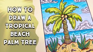 How to draw a palm tree on a tropical island using pen and markers [upl. by Errot]