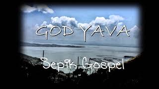 God Yava Sepik Gospel [upl. by Wakefield]