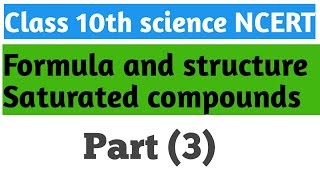 Formula and structure of saturated compounds of carbon and hydrogen class 10 science part 3 [upl. by Atiseret]