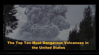 Top 10 Most Dangerous Volcanoes in the USA [upl. by Anauj258]