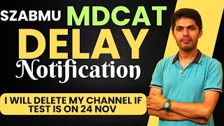 SZABMU MDCAT DELAY I will delete my channel if test is on 24 Nov [upl. by Cinnamon]