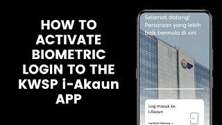 How to Activate Biometric Login to the KWSP iAkaun Application l Login Using Fingerprint  EPF [upl. by Kristie]