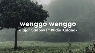 Wenggo Wenggo  Fajar Sadboy Ft Widia Kalana [upl. by Graf]