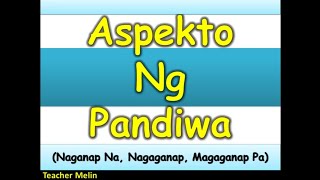 ASPEKTO NG PANDIWA [upl. by Aihsyak]