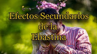 Efectos Secundarios de la Ebastina [upl. by Imugem]