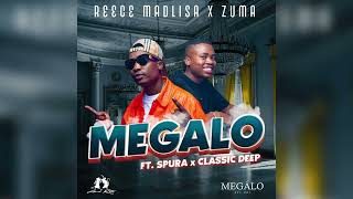 Reece Madlisa x Zuma  Megalo ft Spura amp Classic Deep  Official Audio  Amapiano [upl. by Neeneg775]