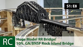 S1 E8 Another HUGE Bridge for the Layout Custommade Great Northern Rock Island Bridge [upl. by Estes955]