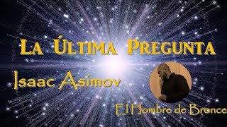 La Última Pregunta  Isaac Asimov  Audiolibro Completo Español Latino [upl. by Lainey]