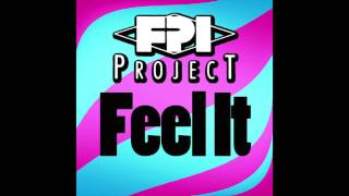 FPI Project  Feel It The Love Remix [upl. by Adoree]