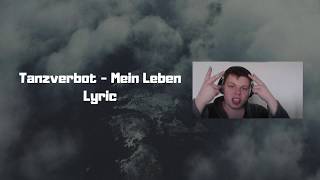 TANZVERBOT  Mein Leben Lyrics [upl. by Oira836]